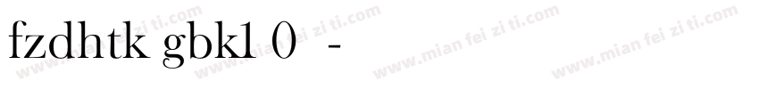 fzdhtk gbk1 0字体字体转换